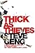 Thick As Thieves by Steve Geng
