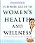 Prevention's Ultimate Guide to Women's Health and Wellness: Action Plans for More Than 100 Women's Health Problems