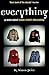 Everything: A Book About Ma...
