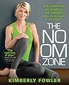 No Om Zone by Kimberly Fowler