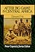 After Big Game in Central Africa (Peter Capstick's Library)