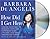 How Did I Get Here?: Finding Your Way to Renewed Hope and Happiness When Life and Love Take Unexpected Turns