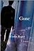 Gone: A Novel
