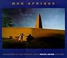 Mon Afrique: Photographs of Sub-Saharan Africa