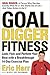 Goal Digger Fitness: Look, ...