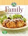 Gooseberry Patch: Family Favorite Recipes: Over 200 Tried and True Recipes, Memories and Traditions from Gooseberry Patch Family & Friends