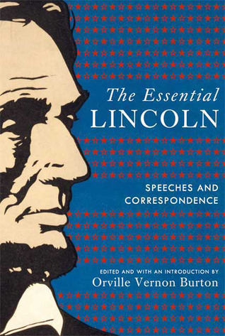 The Essential Lincoln: Speeches and Correspondence (Hardcover)
