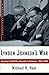 Lyndon Johnson's War: America's Cold War Crusade in Vietnam, 1945-1968 (Hill and Wang Critical Issues)