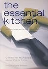 The Essential Kitchen : Basic Tools, Recipes, and Tips for a Complete Kitchen The Essential Kitchen : Basic Tools, Recipes, and Tips for a Complete Kitchen