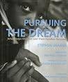 Pursuing the Dream: What Helps Children and Their Families Succeed Pursuing the Dream: What Helps Children and Their Families Succeed