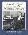 A Restless Spirit: The Story of Robert Frost A Restless Spirit: The Story of Robert Frost