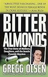 Bitter Almonds  by Gregg Olsen