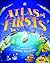 Atlas of Firsts (Kingfisher Atlas)