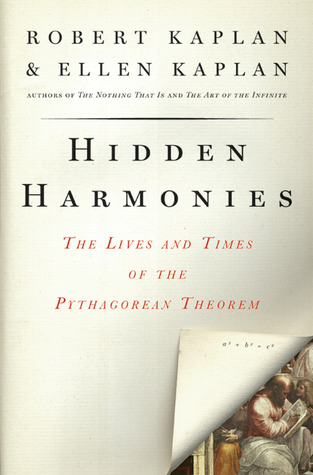 Hidden Harmonies: The Lives and Times of the Pythagorean Theorem