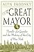 The Great Mayor: Fiorello La Guardia and the Making of the City of New York