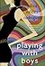 Playing with Boys
