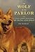 The Wolf in the Parlor: The Eternal Connection between Humans and Dogs