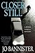 Closer Still (Brodie Farrell #8)