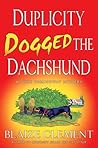 Duplicity Dogged the Dachshund by Blaize Clement