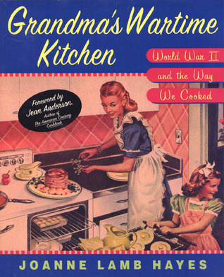 Grandma's Wartime Kitchen: World War II and the Way We Cooked (Hardcover)