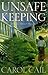 Unsafe Keeping: A Maxey Burnell Mystery
