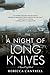 A Night of Long Knives (Han...