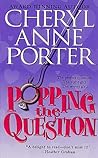 Popping the Question by Cheryl Anne Porter