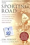The Sporting Road by Jim Fergus
