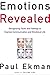 Emotions Revealed by Paul Ekman Emotions Revealed by Paul Ekman