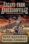 Escape from Andersonville: A Novel of the Civil War