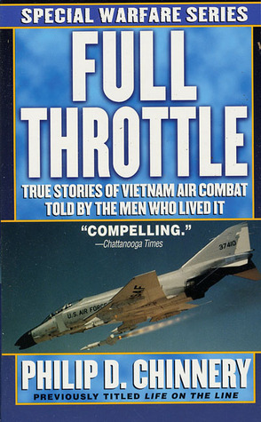 Full Throttle: True Stories of Vietnam Air Combat Told by the Men Who Lived It (Paperback)