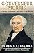 Gouverneur Morris: Author, Statesman, and Man of the World