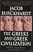 The Greeks and Greek Civilization