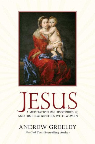 Jesus: A Meditation on His Stories and His Relationships with Women (Hardcover)