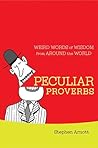 Peculiar Proverbs: Weird Words of Wisdom from Around the World