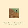 Our Roots Grow Deep by Rodale Press