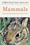 Mammals: A Fully Illustrated, Authoritative and Easy-to-Use Guide