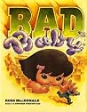 Bad Baby Bad Baby