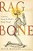 Rag and Bone: A Journey Amo...