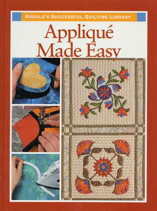 Applique Made Easy (Rodale's Successful Quilting Library)