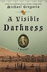 A Visible Darkness (Hanno Stiffeniis, #3)