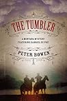 The Tumbler by Peter Bowen