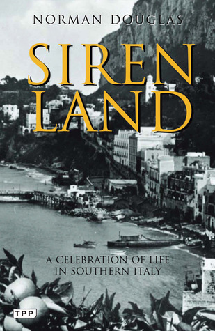 Siren Land: A Celebration of Life in Southern Italy (Tauris Parke Paperbacks)