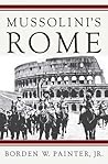 Mussolini's Rome:...