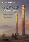 Greece, the Hidden Centuries: Turkish Rule from the Fall of Constantinople to Greek Independence