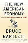 The New American Economy: The Failure of Reaganomics and a New Way Forward
