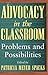 Advocacy in the Classroom: Problems and Possibilities