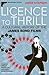 Licence to Thrill by James  Chapman