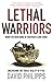 Lethal Warriors by David Philipps