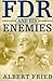 FDR and His Enemies by Albert Fried